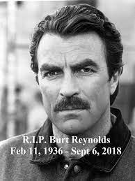 Rip Burt Reynolds The Best Always Go Too Soon R Memes