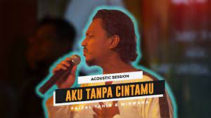 Apakah kau terima cintaku lagi. Santai Universal Malaysia Faizal Tahir Mirwana Aku Tanpa Cintamu Acoustic Session Mp3 Song Download Mp3 Songs