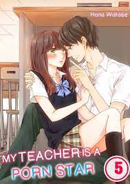 My Teacher is a Porn Star Manga eBook by Hana Watase - EPUB Book | Rakuten  Kobo 6810000006385
