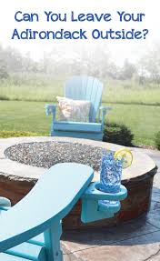 Can You Leave Your Adirondack Outside Eccb Outdoor Blog Adirondack Chairs Outdoor Chair Cover Adirondack Chair