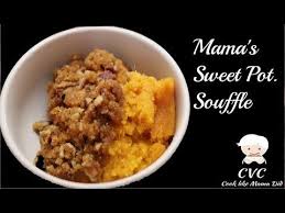 Collard Valley Cooks Her Mama S Sweet Potato Souffle Casserole Southern Cooking Tutorials Youtu Sweet Potato Souffle Cooking Sweet Potatoes Southern Cooking