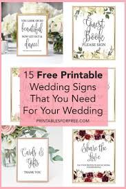 Wedding Signs Play An Important Role In Your Wedding These 15 Free Printable Wedding Signs Are Perfect For Your Wedding Best Of All Free Printable Wedding Invitations Wedding Signs Printable Wedding Invitations