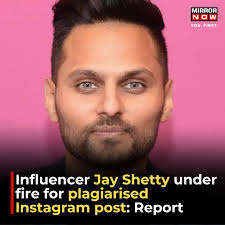 Jay Shetty, the self-help podcaster and life coach, has come under fire  following reports claiming that his Instagram posts are plagiarised and  that he lied about his life story. Shetty's official website