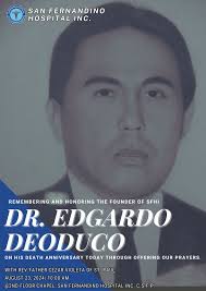 Remembering and honoring the founder of San Fernandino Hospital Inc., Dr.  Edgardo Deoduco