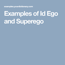 Examples Of Id Ego And Superego Ego Human Personality Example