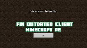 Check spelling or type a new query. How To Fix Outdated Client Error For Minecraft Pe Youtube