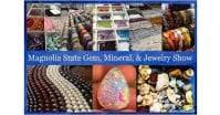 Magnolia State Gem, Mineral, and Jewelry Show