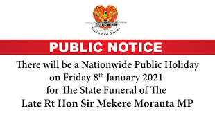 If you were wondering if today is a holiday somewhere, yes, it is! Png Declares Friday 8 January As Public Holiday To Remember Late Sir Mekere Papua New Guinea Today