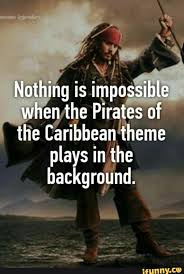 Imam En The Pir Tes O Lie Caribbean Thheme Plays M Aghe Background Ifunny Captain Jack Sparrow Quotes Pirates Of The Caribbean Jack Sparrow Quotes