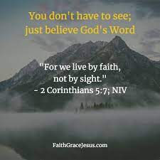 For we live by faith, not by sight. Walk By Faith Not By Sight 2 Corinthians 5 7