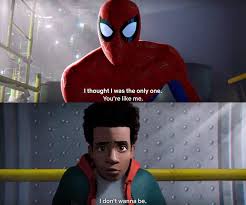 2.5k likes · 4 talking about this. You Are Like Me I Don T Wanna Be Spiderman Into The Spiderverse Memetemplatesofficial