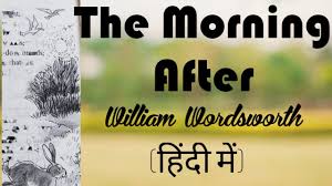 The Morning After By William Wordsworth Poem Explained In Hindi Youtube