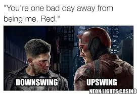 You Re One Bad Day Away From Being Me Memes Casino Gambling Poker Marvel Daredevil Punisher Netflix Badday Memes Casino Punisher