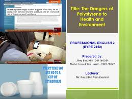 As is makanan in english? Title The Dangers Of Polystyrene To Health And Environment Professional English 2 Bype 2152 Prepared By Jifrry Bin Jidih Mohd Farouk Bin Ppt Download
