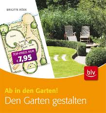 Dieser pinnwand folgen 304 nutzer auf pinterest. Den Garten Gestalten Ab In Den Garten Brigitte Rode Buch Gebraucht Kaufen A02uqd3901zzg