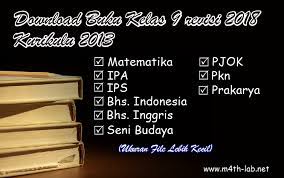 17 buku siswa matematika kelas 9 revisi 2018.pdf. Download Buku Guru Dan Buku Siswa Smp Kelas 9 Edisi Revisi 2018 Terbaru Optimize Size M4th Lab