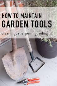 How To Half Assedly Maintain Your Garden Tools Garden Tools Clean Garden Tools Best Garden Tools