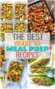 Let our recipes inspire you from thai chicken skewers to pork and chorizo burgers whatever the occasion we've got you covered The Best Whole 30 Meal Prep Recipes The Girl On Bloor