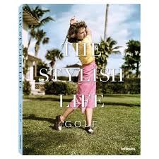 Teneues The Stylish Life Golf Hardcover Book