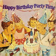Happy Birthday Party Time Happy Birthday Parties Happy Birthday Party Time