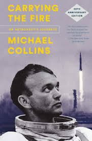 His voyage to the moon began in florida. Carrying The Fire An Astronaut S Journeys 50th Anniversary Edition Collins Michael Collins Michael Lindbergh Charles A 9780374537760 Amazon Com Books