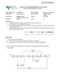 Beberapa resiko umum yang terdapat di tempat kerja kecuali. Soal Uts E71040202 Sistem Kontrol Kelas B 1