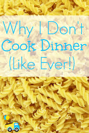 Having the time to cook fresh, healthy meals every night for your family is a luxury. Why I Don T Cook Dinner Autistic Mama