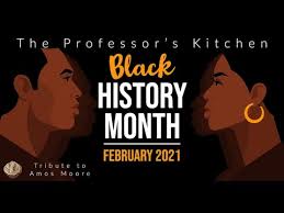 Black History Month |Amos Moore| The Professor's Kitchen