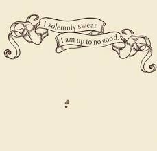 I Solemnly Swear That I Am Up To No Good Meaning Https Encrypted Tbn0 Gstatic Com Images Q Tbn 3aand9gcr9m45ixvqncy Rmgo6dxv Jcpwptveqkaobq Usqp Cau