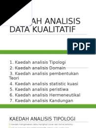 Prosedur yang dijalankan bersifat baku dan menawarkan replikasi (reversible). Kaedah Analisis Data Kualitatif Pptx