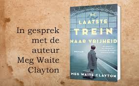Meg Waite Clayton Is Een Amerikaanse Schrijfster Van Historische Fictie Haar Nieuwste Boek De Laatste Trein Naar Vrijheid V In 2020 Historische Fictie Fictie Verhalen