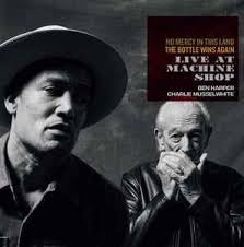 Ben Harper, Charlie Musselwhite