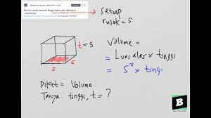 Rumus mencari tinggi balok brainly. Rumus Untuk Mencari Tinggi Kubus Jika Diketahui Volumenya Youtube
