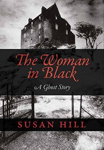 The Woman in Black: A Ghost Story - Hill, Susan: 9781567921892 - AbeBooks