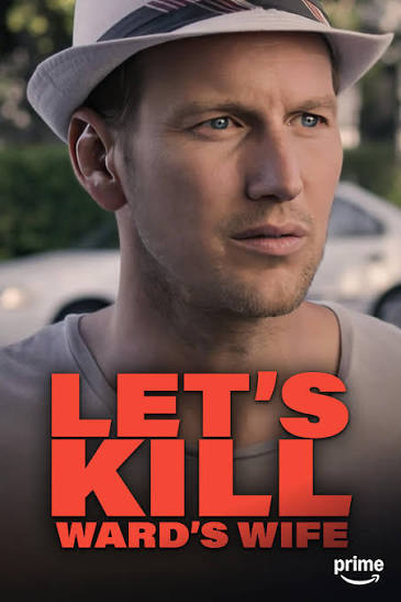 Let's Kill Ward's Wife - Prime Video