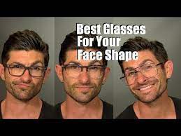 How To Choose The Best Glasses And Frames For Your Face Shape Mens Glasses Frames Face Shapes Glasses For Your Face Shape Glasses For Long Faces