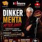 Dinker Mehta After Dark Live (19+ Men's Only)