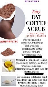 Kbh Writing Nigerian Lifestyle And Mommy Blog Coffee Scrub Diy Skin Care Wrinkles Best Skin Care Regimen