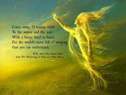 The Stolen Child Wild Eyed Southern Celt Poems Poetry Words Hands Poem