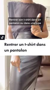 Rentrer son t shirt dans le pantalon. Comment Rentrer Un T Shirt Dans Un Pantalon Ou Dans Une Jupe Fashionweek Starchallenge