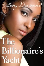 The Billionaire's Yacht (BWWM Billionaire Erotic Romance)