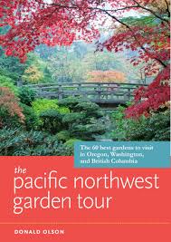 Where can i view the botanic garden from home? The Pacific Northwest Garden Tour The 60 Best Gardens To Visit In Oregon Washington And British Columbia Olson Donald 9781604694512 Amazon Com Books