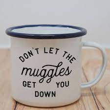 Harry Potter Coffee Mug Dont Let The Muggles Get You Down Or Mondays Drink From This Cute Enamel Mug Instead And Feel Magically Hap Mugs Coffee Mugs Muggle