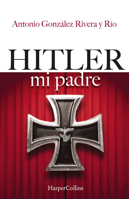 Resultado de imagen para libro hitler mi padre