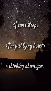 I Can T Sleep I M Just Lying Here Thinking About You Long Hot Summer By Keith Urban Lyrics Country Sleep Quotes Thinking Of You Quotes Cant Sleep Quotes
