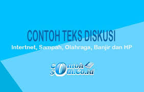 15 contoh teks ceramah tema sabar kematian pergaulan bebas dan. Contoh Teks Diskusi Intertnet Sampah Olahraga Banjir Dan Hp