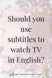 How To Stop Using Subtitles While Watching Tv Shows And Movies Learn English English Words Learn English Words