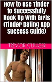 This allows people to find others near their area who are looking for tinder's great not only for meeting new people but it's also an enjoyable way to find other users who are looking for hookups. Amazon Com How To Use Tinder To Successfully Hook Up With Girls Tinder Dating App Success Guide Ebook Clinger Trevor Kindle Store