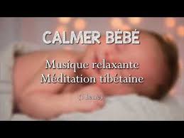 Musique Relaxante Pour Calmer Bebe Meditation Tibetaine Endormir Bebe Relaxation Bebe Youtube Endormir Bebe Musique Relaxante Musique