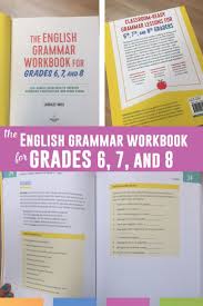 The English Grammar Workbook For Grades 6 7 And 8 Language Arts Classroom Grammar Workbook High School English Lesson Plans Teaching Grammar